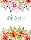 Medication Log Book: Floral Watercolor Cover | Simple Personal Medication Administration Planner & Record Log Book | Undated Daily Medication Checklist Organizer Journal Tracker Notebook