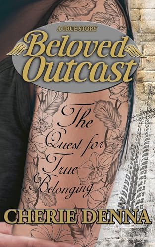 Beloved Outcast: The Quest for True Belonging