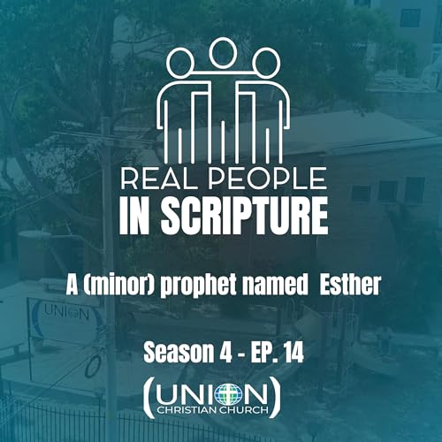 A (minor) prophet named Esther |Season 4 - EP. 14