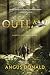 Outlaw (The Outlaw Chronicles Book 1)