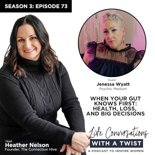 When Your Gut Knows First: Health, Loss, And Big Decisions with Jenessa Wyatt