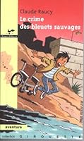 LE CRIME DES BLEUETS SAUVAGES 2895372179 Book Cover