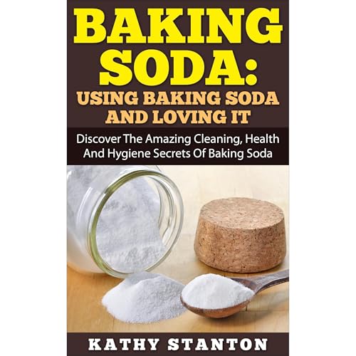 Baking Soda: Using Baking Soda And Loving It by Kathy Stanton episode artwork
