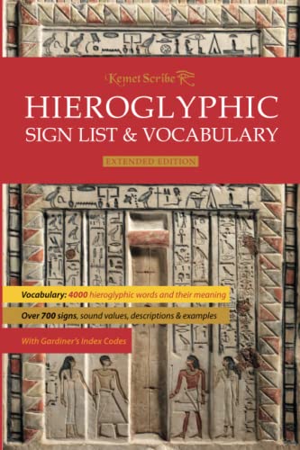 Hieroglyphic Sign List & Vocabulary: Extended Edition (Kemet Scribe Series)