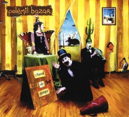 POLEMIL BAZAR - CHANTS DE MINES [Audio CD] POLEMIL BAZAR