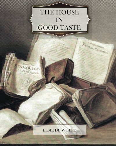 The House in Good Taste 1463796455 Book Cover