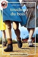 Touchons du bois !: - SENIOR (LITTÉRATURE JEUNESSE 2081621282 Book Cover