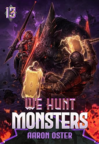 Cover of We Hunt Monsters: Book Thirteen