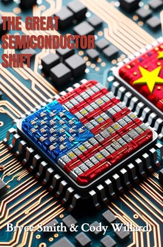 THE GREAT SEMICONDUCTOR SHIFT (English Edition)