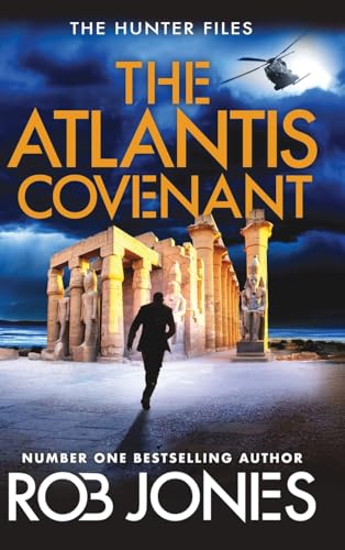 The Atlantis Covenant: A High-Octane Adventure Series From Rob Jones