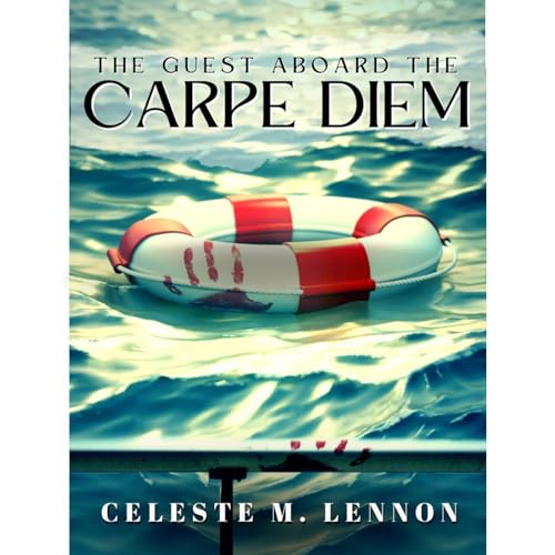 The Guest Aboard the Carpe Diem Audiolibro Por Celeste M. Lennon arte de portada