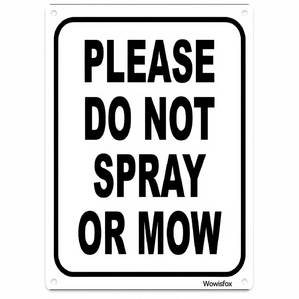 Do Not Spray or Mow Notice Sign, 8 x 12 Inch Aluminum, Mounting Holes