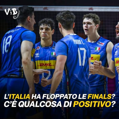 Episodio 208: Italia flop alle Finals?