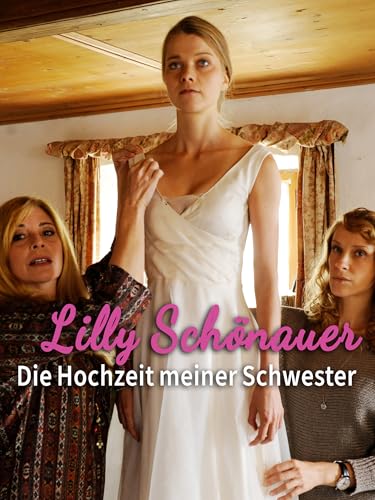 Bild: Lilly Sch�nauer: Die Hochzeit meiner Schwester