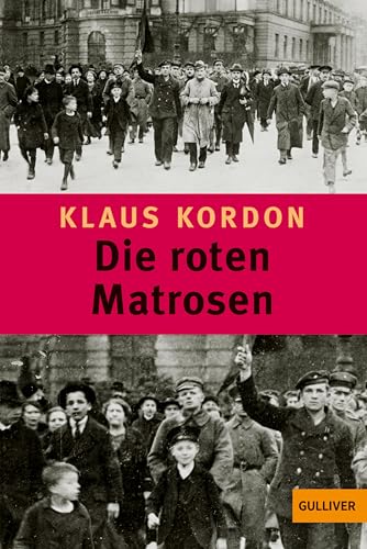 Die roten Matrosen oder Ein...