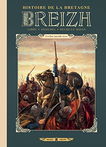 Télécharger Breizh Histoire de la Bretagne T02: Une nouvelle terre Livre eBook France