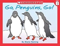 Go, Penguins Go! 0439586666 Book Cover