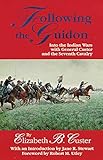 Following the Guidon: Into the Indian Wars with General Custer and the Seventh Cavalry (Volume 33) (The Western Frontier Library Series)