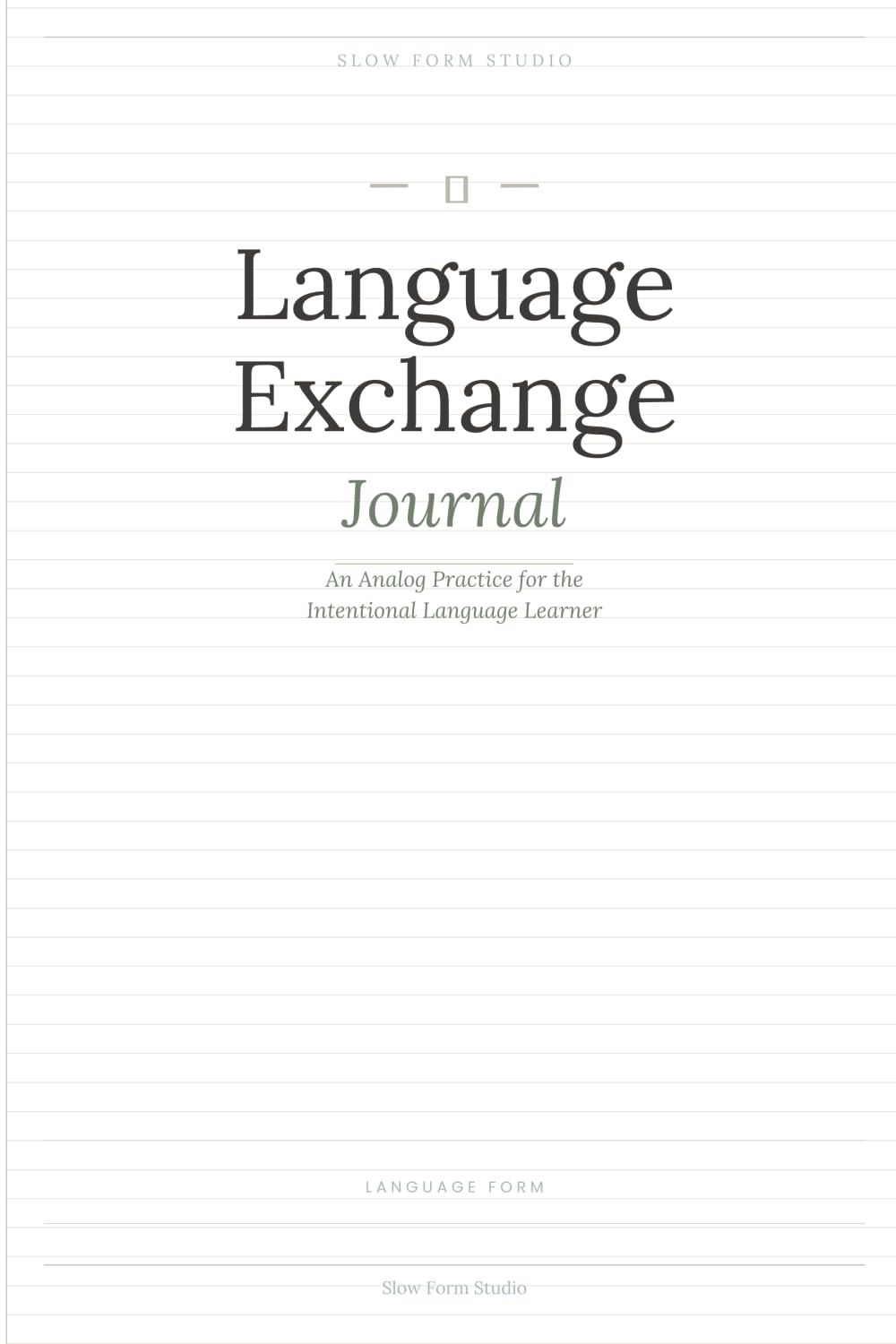 Language Exchange Journal: An Analog Practice for the Intentional Language Learner