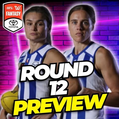 Round 12 Pre-Lockout Chat w/ @LiamAFLWFantasy | AFLW Fantasy 2025