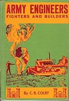 Army engineers;: Fighters and builders B0007E4TPQ Book Cover