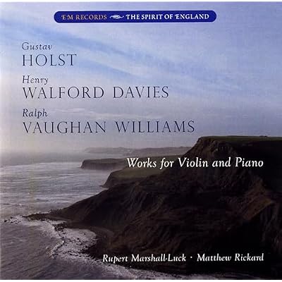 Works for Violin and Piano: Holst, Walford Davies and Vaughan Williams