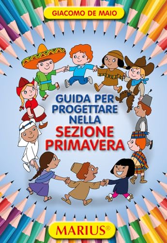 Guida per progettare nella sezione primavera. Per la Scuola dell'infanz