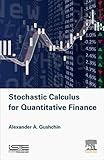Stochastic Calculus for Quantitative Finance by Alexander A Gushchin (2015-09-02)