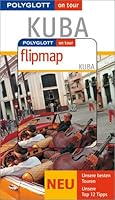 Kuba. Polyglott on tour. Mit Flipmap. Special: Livemusik, privat wohnen, Shopping 3493569297 Book Cover