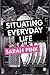Situating Everyday Life: Practices and Places