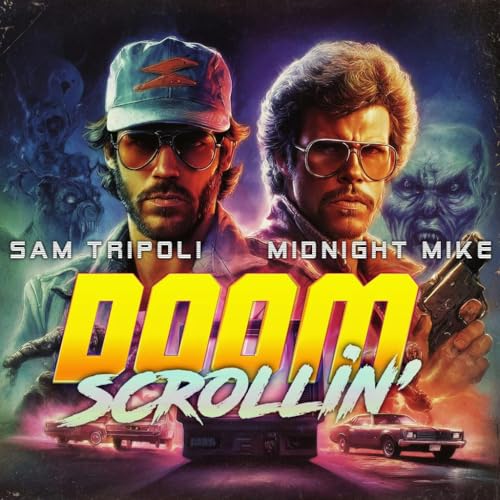『Doom Scrollin' with Sam Tripoli and Midnight Mike』のカバーアート