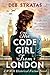 The Code Girl From London: A WWII Historical Fiction Novel (Gripping World War 2 Resistance Stories)