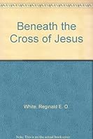 Beneath the Cross of Jesus B001JA86VU Book Cover