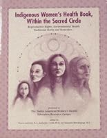 Indigenous Women's Health Book, within the Sacred Circle: Reproductive Rights, Environmental Health, Traditional Herbs and Remedies 0974129704 Book Cover