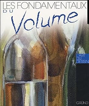 Mass Market Paperback Les fondamentaux du volume (L'art du dessin) (French Edition) [French] Book