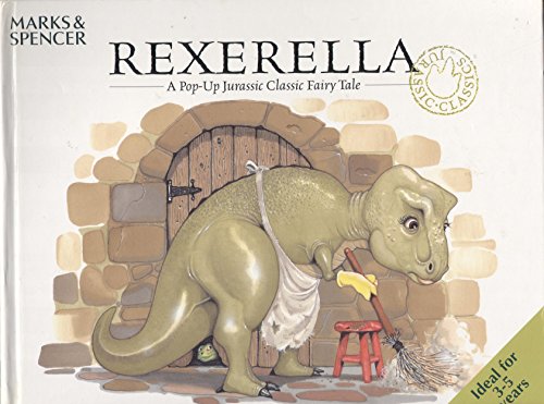 Rexerella: a Jurassic Classic Pop-Up 1552672018 Book Cover