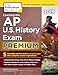 Cracking the AP U.S. History Exam 2019, Premium Edition: 5 Practice Tests + Complete Content Review (College Test Preparation)