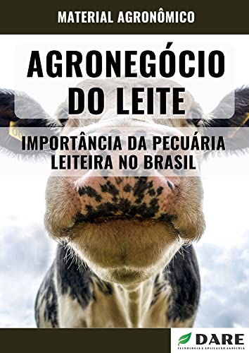 AGRONEGÓCIO DO LEITE : Importância da pecuária leiteira do Brasil