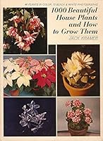 1000 Beautiful House Plants and How to Grow Them. 0688058434 Book Cover