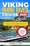 Viking Rhine River Cruise Travel Guide 2026: Insider Tips, Scenic Routes, Cultural Gems & Stress-Free Planning for the Ultimate Rhine River Experience (2026 Destination Decoded Series)