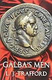 galbani  Galba\'s Men: The Four Emperors Series: Book II