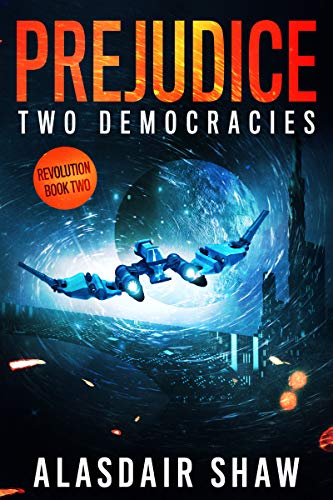 Prejudice (Two Democracies: Revolution Book 2)