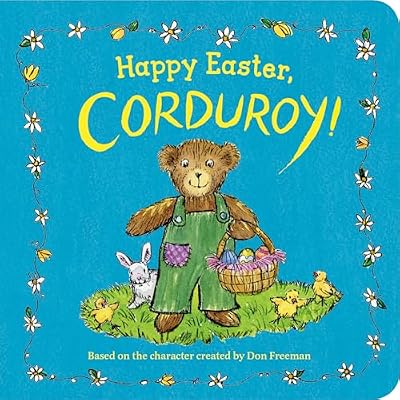 Happy Easter, Corduroy!