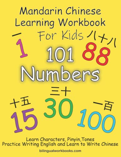 101 Numbers: English to Mandarin Chinese Fun Bilingual Language Learning Workbook for Kids: Chinese Characters Writing Practice and Activity Book for ... for Kids - Learn Vocab, Reading, and Writing)