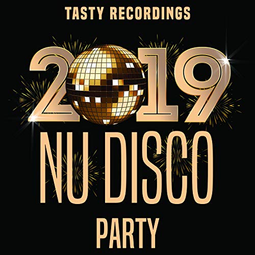 Play Tasty Recordings - 2019 Nu Disco Party by VARIOUS ARTISTS on ...