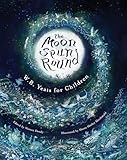 yeats gedichten innisfree  The Moon Spun Round: W. B. Yeats for Children