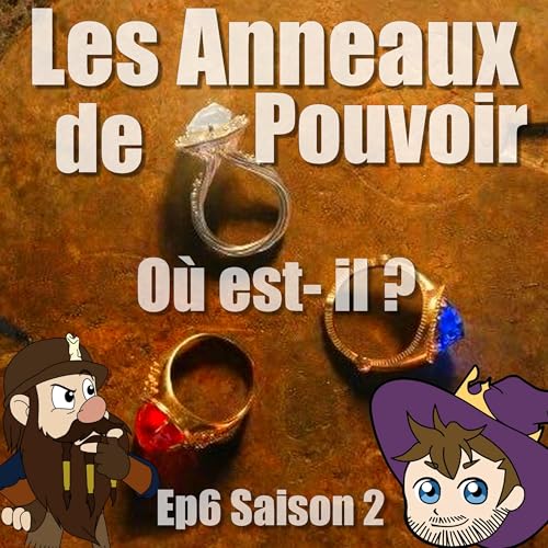 02X06 O&ugrave; est-il ? - Les anneaux de Pouvoir