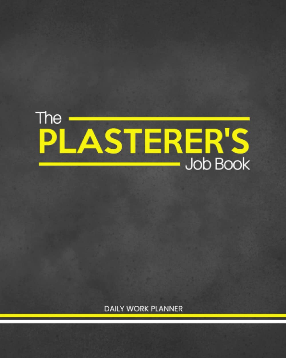 The Plasterer's Job Book: For Organised Plasterers | Record Each Job/Service With 30 Minute Timeslots (8AM-8PM) - Record Materials List, Priorites and Notes. (Professional)