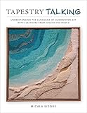 Tapestry Talking: Understanding the Language of Handwoven Art with 326 Works from Around the World