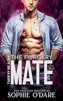 The Forgery Mate (Taken by His Alpha) B0FPJKY9XV Book Cover